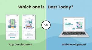 Web Development vs. App Development: Which is the Better Choice?